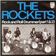 The Rockets - Rock And Roll Drummer (Part 1 & 2)